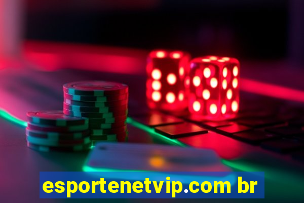 esportenetvip.com br